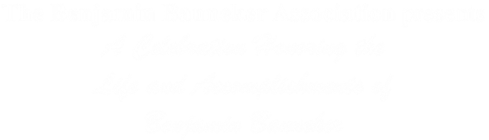 The Benjamin Banneker Association presents A Celebration Honoring&nbsp;the&nbsp;Life and Accomplishments of Benjamin Banneker